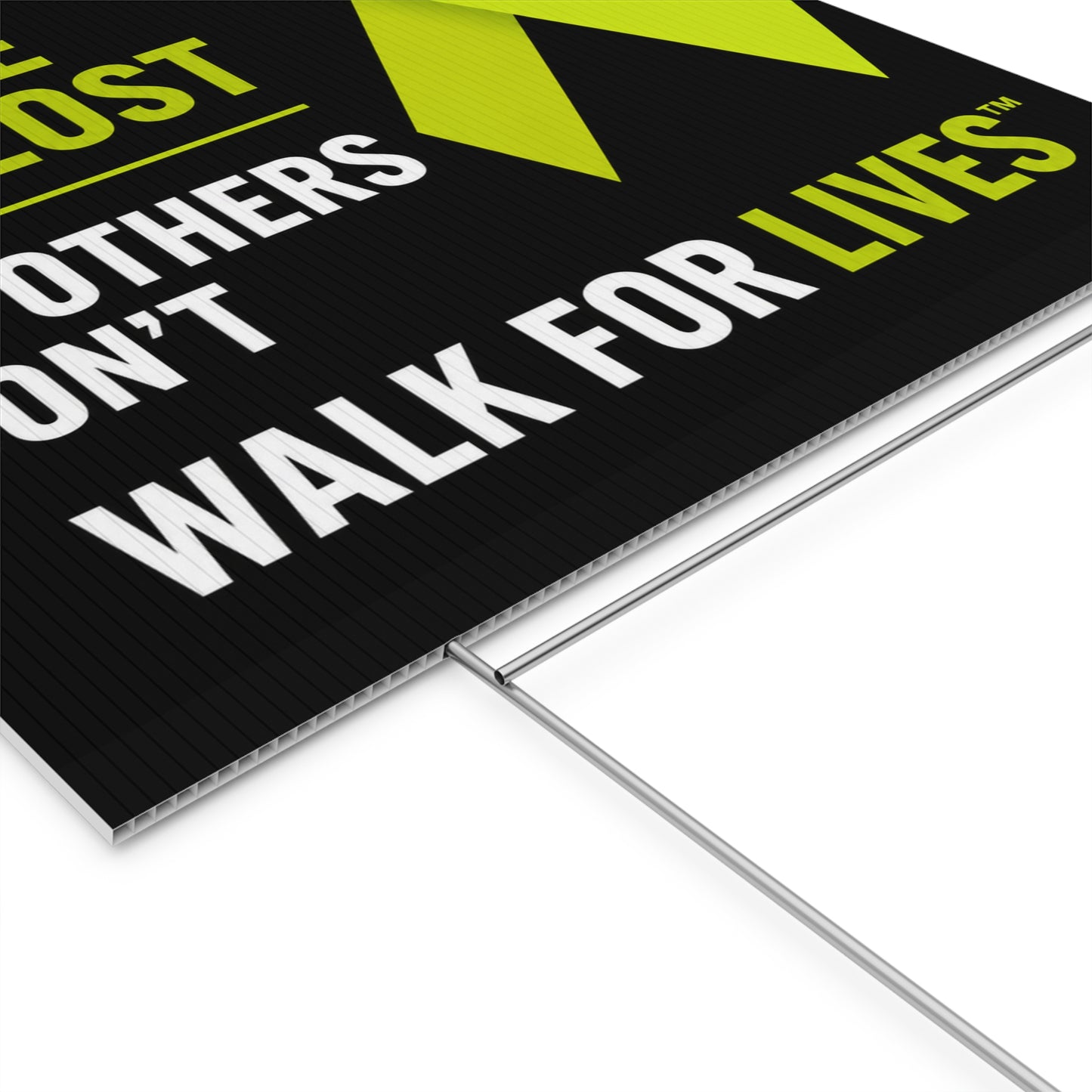 We Walk For Those We Lost Yard Sign