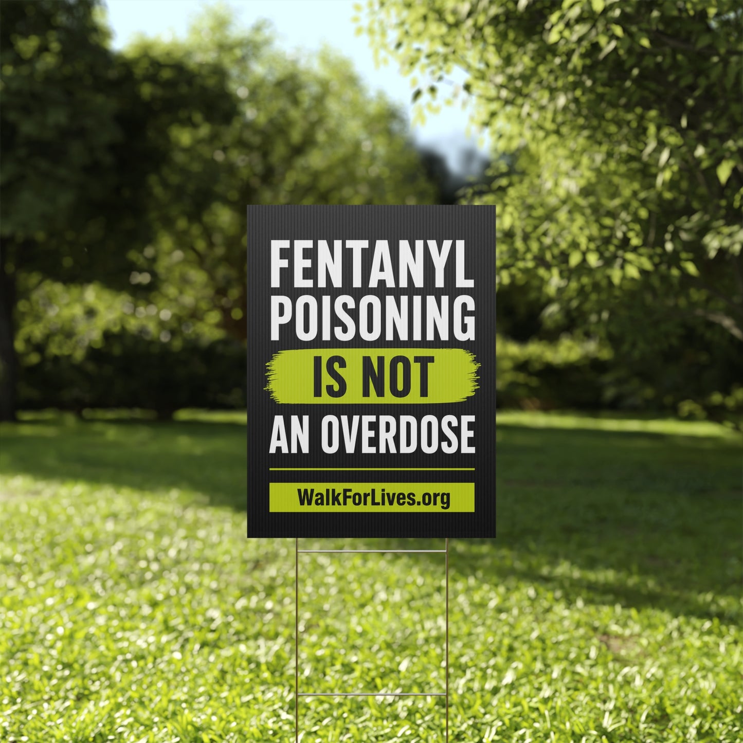 Fentanyl Poisoning Is Not An Overdose Yard Sign