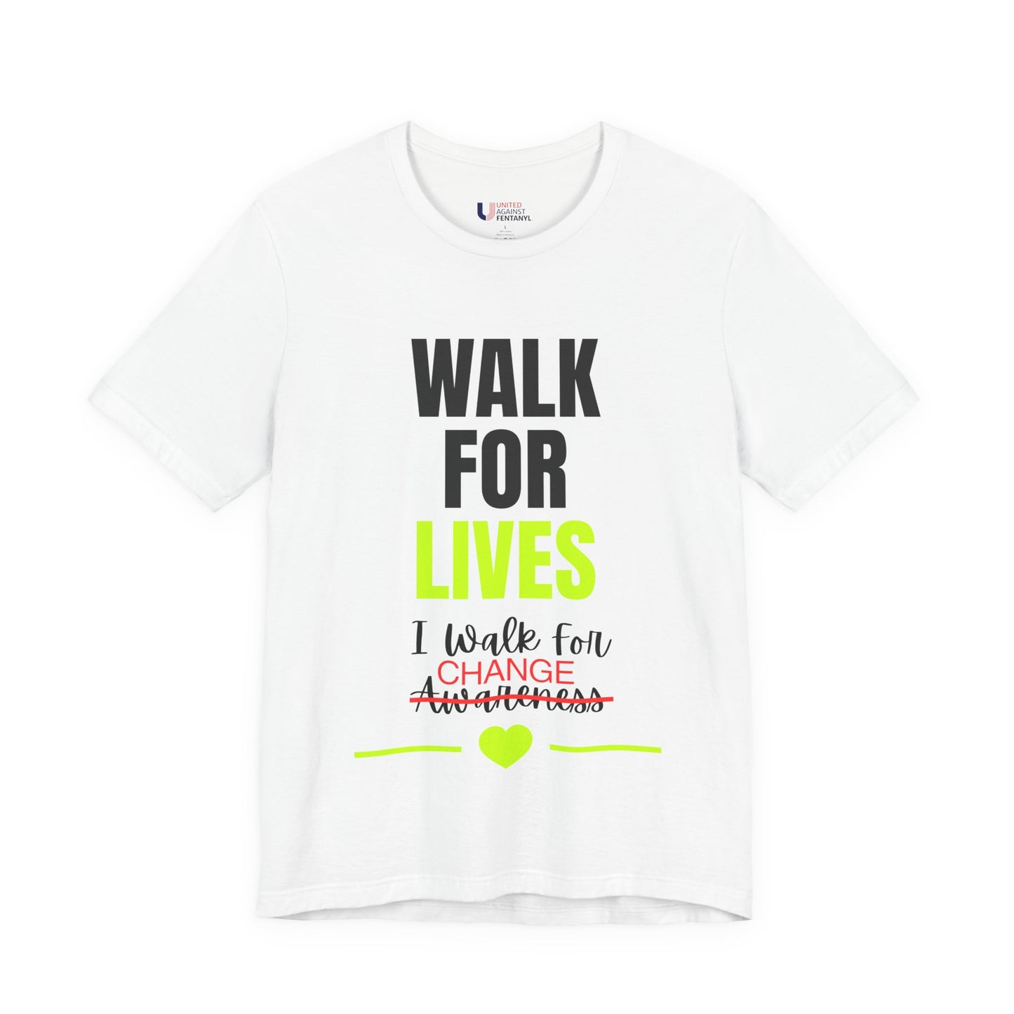 Walk For Lives Memorial & Awareness CHANGE Tee