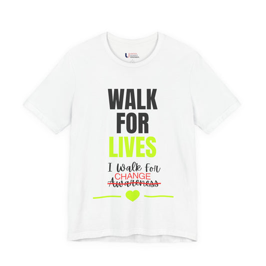 Walk For Lives Memorial & Awareness CHANGE Tee