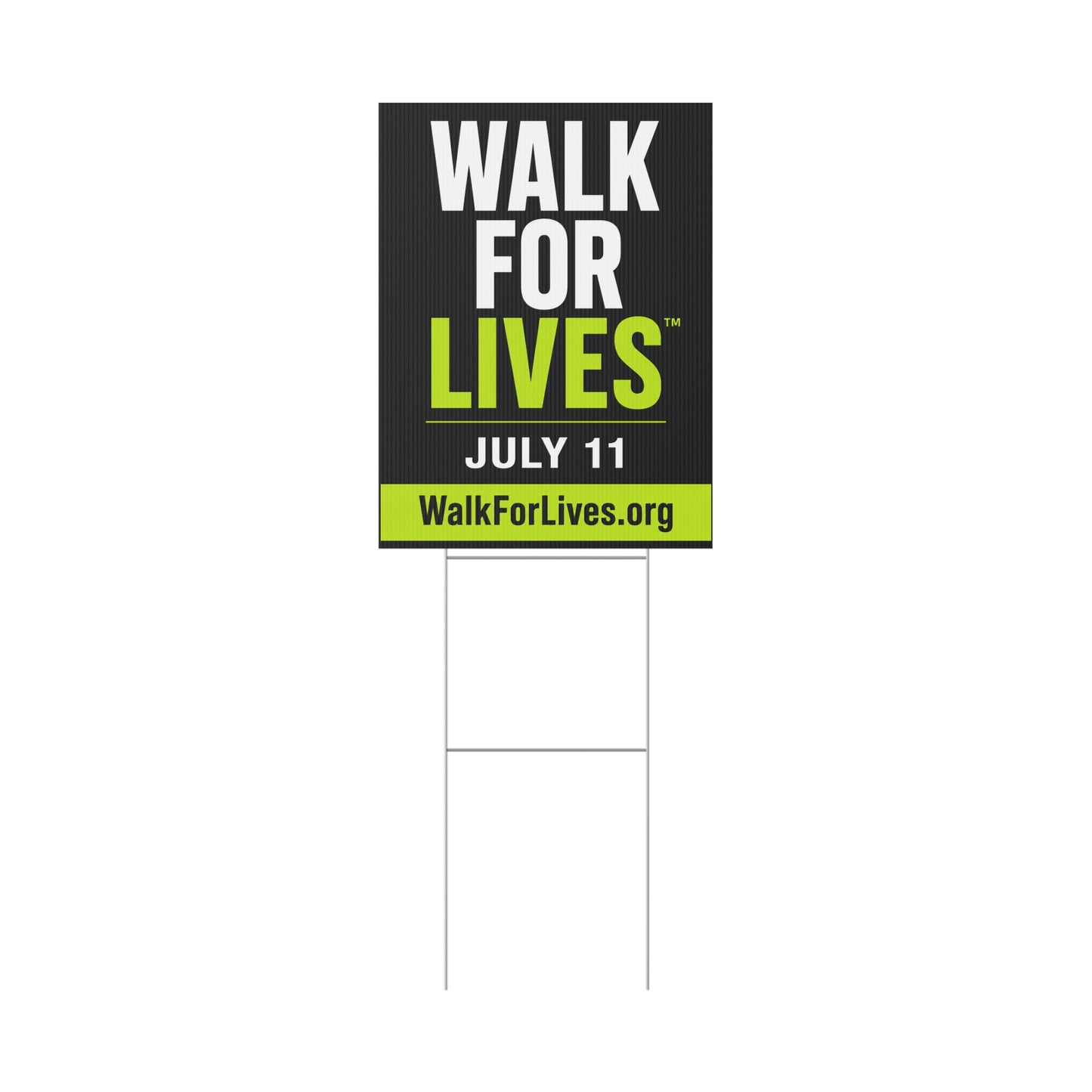 Walk For Lives Official Event Yard Sign — July 11 2026