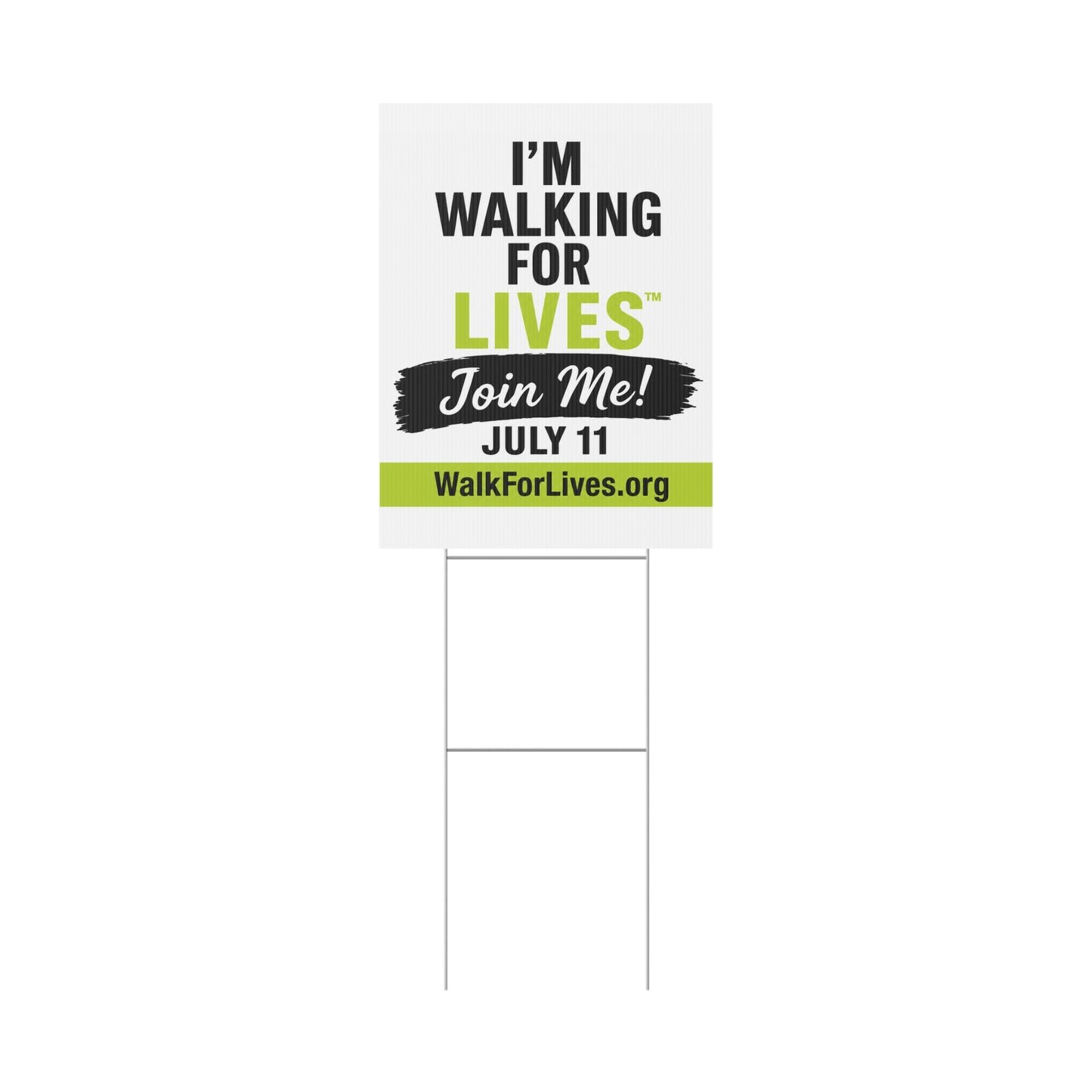 I’m Walking For Lives – Join Me Sign Yard Sign — July 11 2026