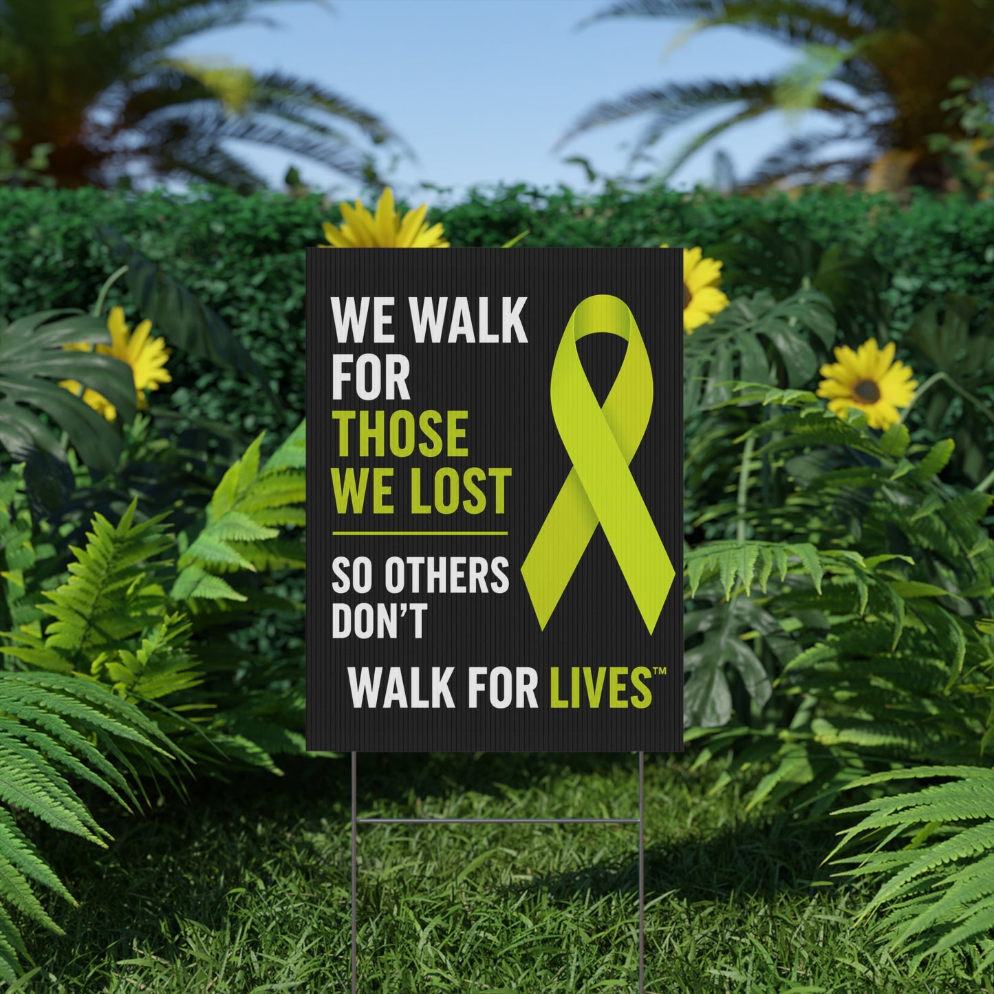 We Walk For Those We Lost Yard Sign