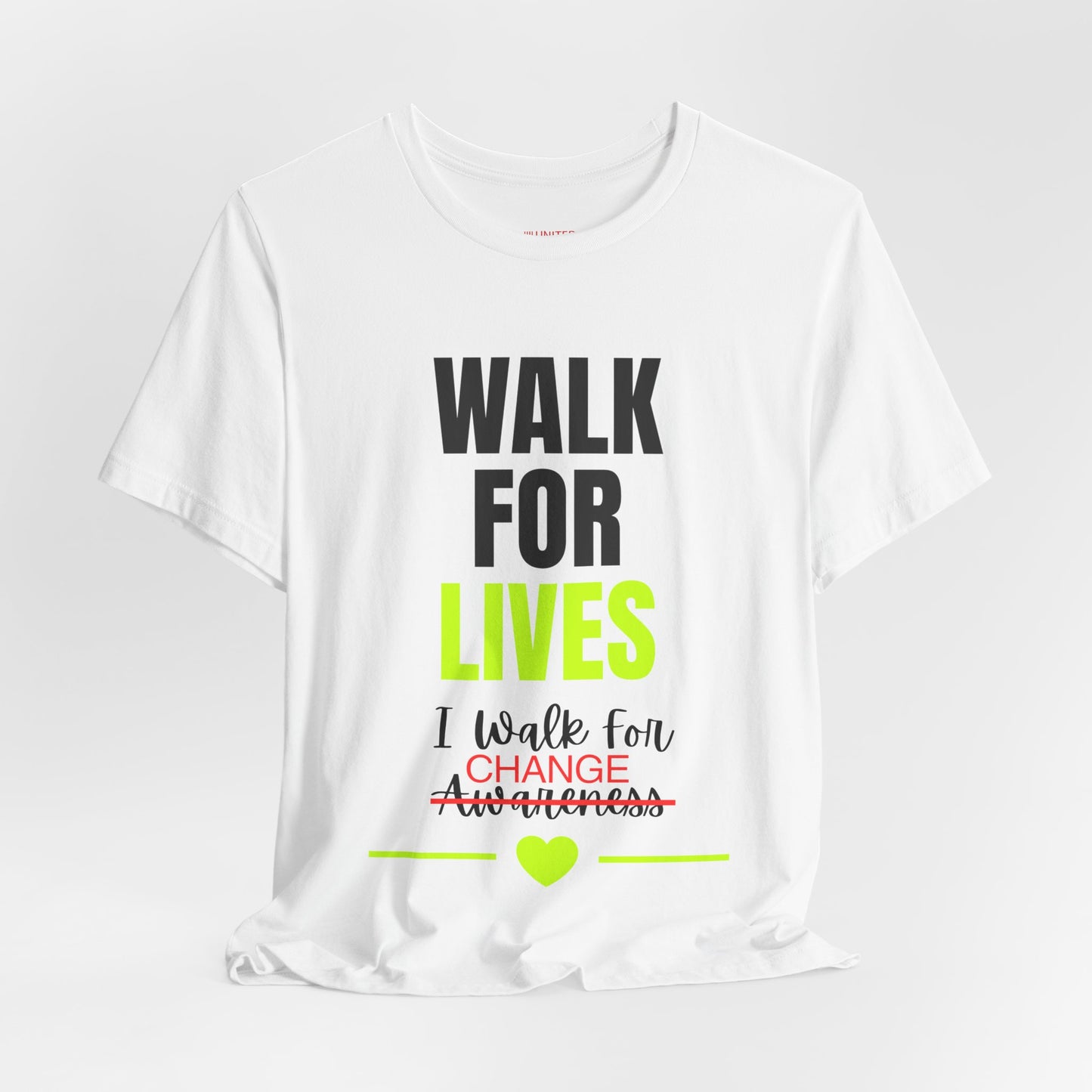 Walk For Lives Memorial & Awareness CHANGE Tee