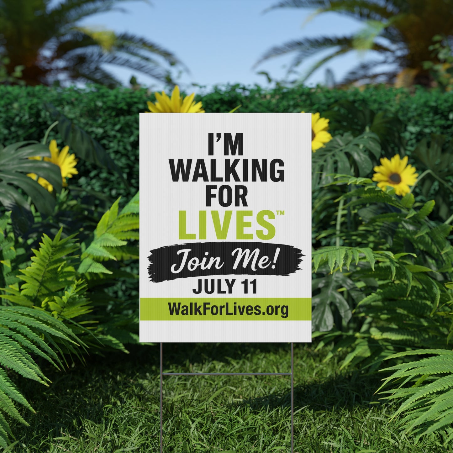 I’m Walking For Lives – Join Me Sign Yard Sign — July 11 2026